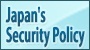 Japan's Security Policy<br />